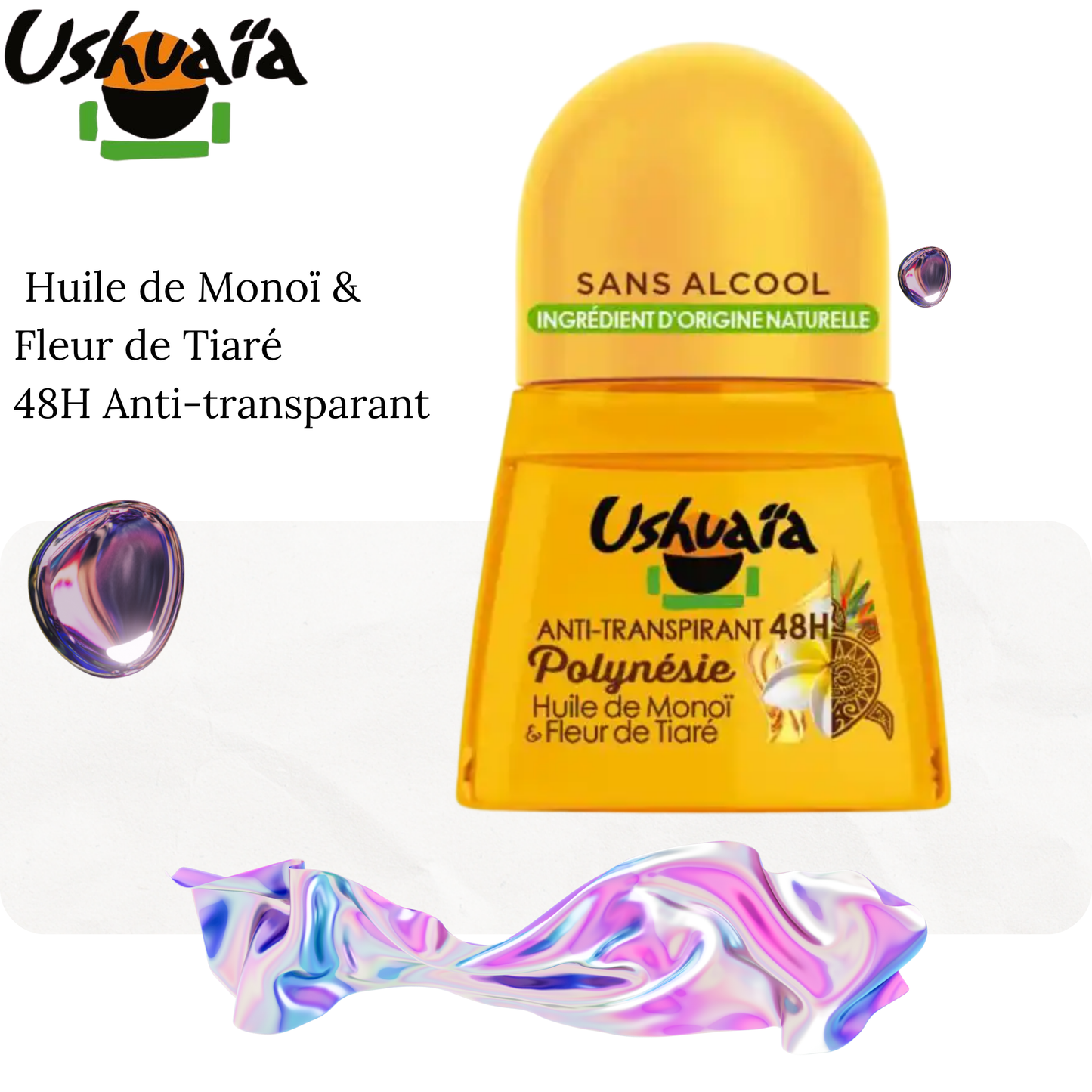 Anti-Transpirant Huile de Monoï & Fleur de Tiaré 48h - Ushuaia