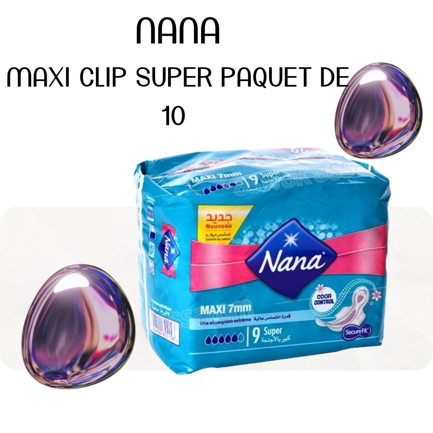 SERVIETTES HYGIENIQUES MAXI CLIP SUPER PAQUET DE 10 NANA
