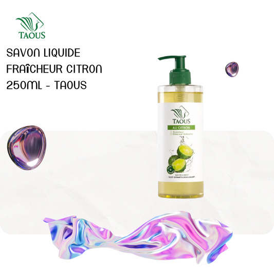 Savon liquide fraîcheur citron 250ml - TAOUS